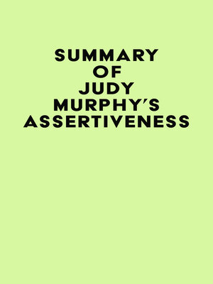 cover image of Summary of Judy Murphy's Assertiveness